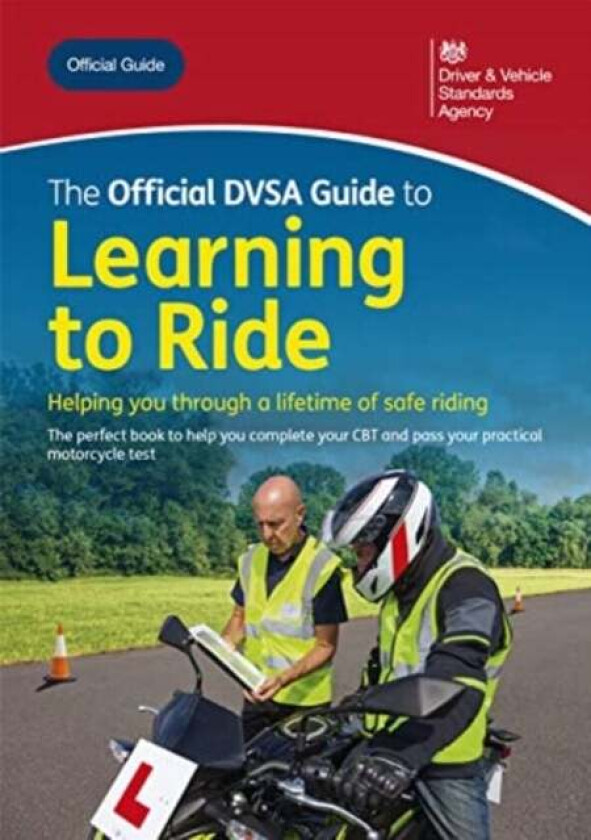 The official DVSA guide to learning to ride av Driver and Vehicle Standards Agency