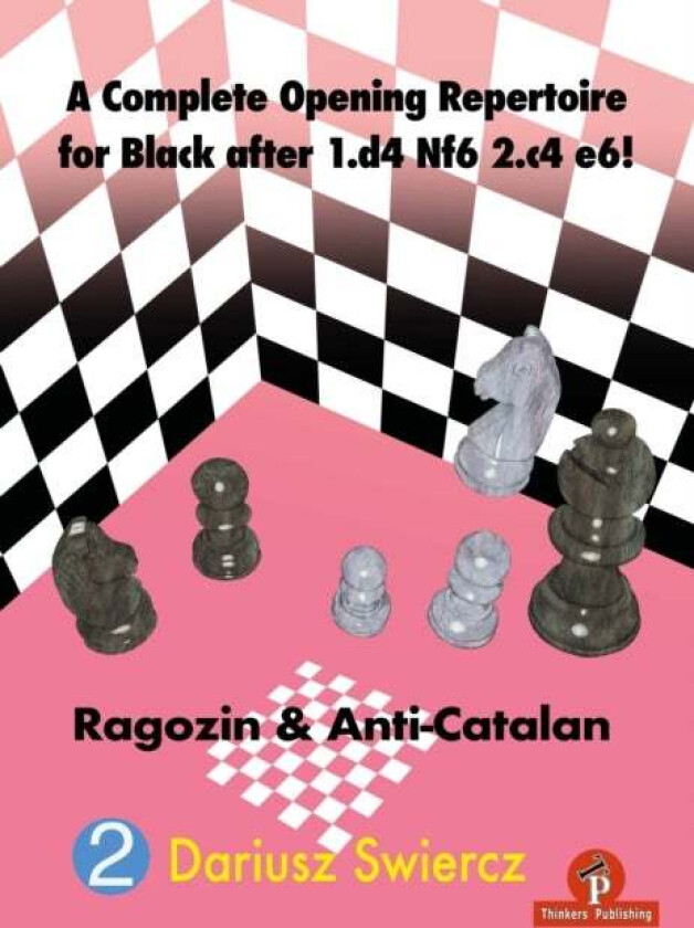 A Complete Opening Repertoire for Black after 1.d4 Nf6 2.c4 e6! av Dariusz Swiercz