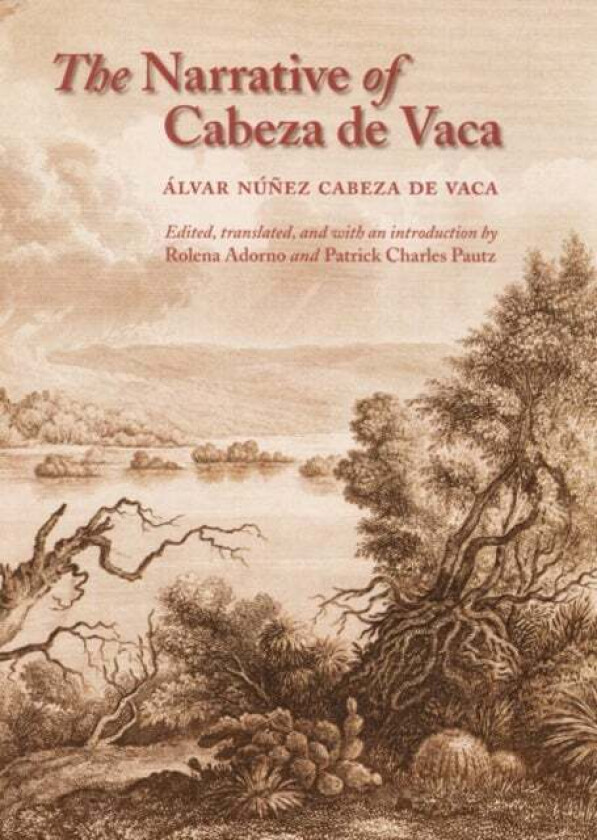 The Narrative of Cabeza de Vaca av Alvar Nunez Cabeza de Vaca