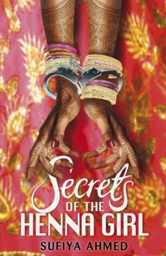 Secrets of the Henna Girl av Sufiya Ahmed