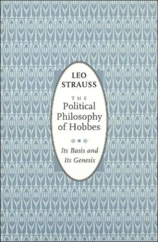 The Political Philosophy of Hobbes av Leo Strauss