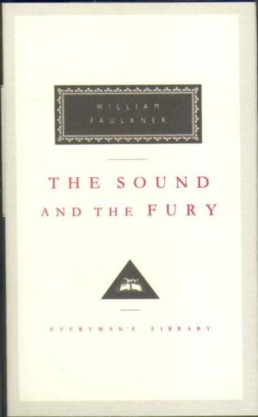 The Sound And The Fury av William Faulkner