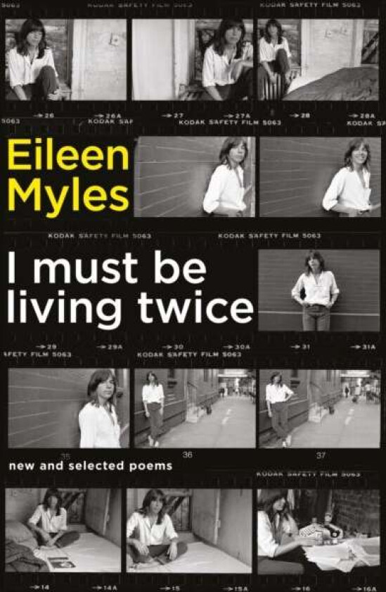 I Must Be Living Twice av Mx Eileen Myles