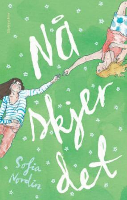 Nå skjer det av Sofia Nordin