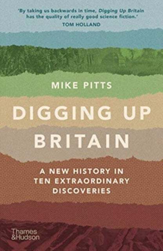 Digging Up Britain av Mike Pitts