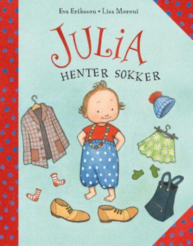 Julia henter sokker av Eva Eriksson, Lisa Moroni