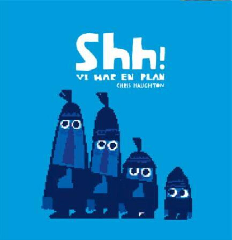 Shh! av Chris Haughton
