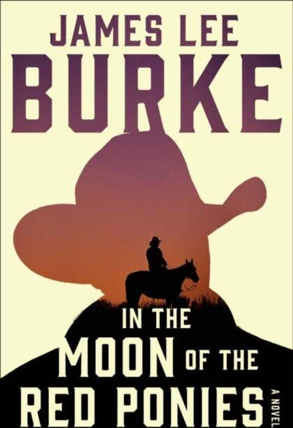 In the Moon of Red Ponies av James Lee Burke