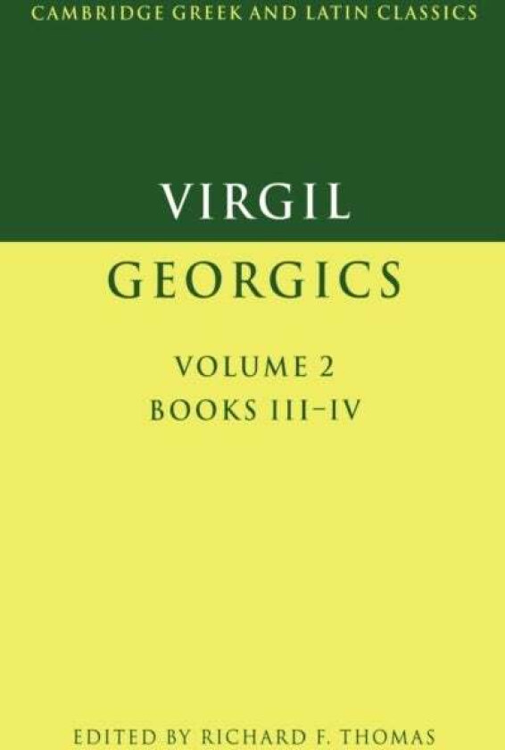 Virgil: Georgics: Volume 2, Books III-IV av Virgil
