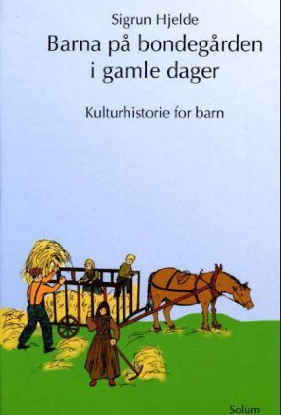 Barna på bondegården i gamle dager av Sigurd Hjelde