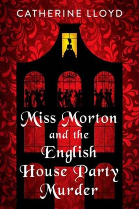 Miss Morton and the English House Party Murder av Catherine Lloyd