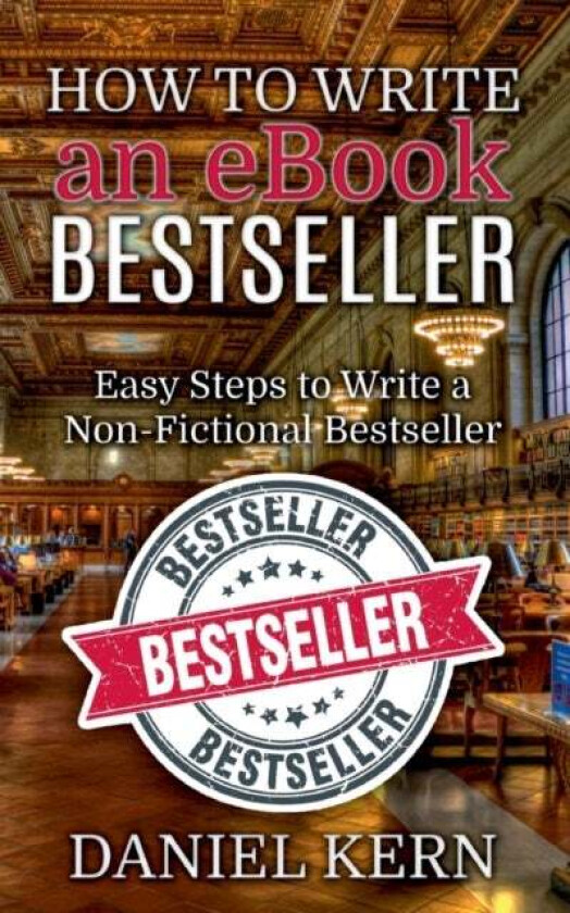 How to Write an eBook Bestseller av Daniel Kern