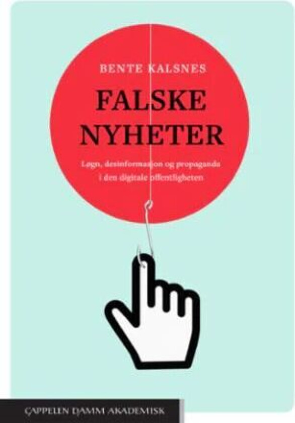 Falske nyheter av Bente Kalsnes