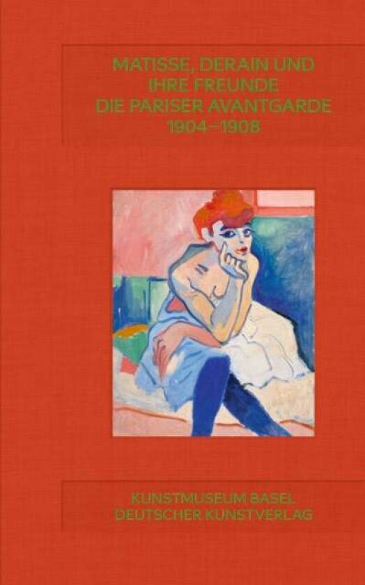 Matisse, Derain und ihre Freunde