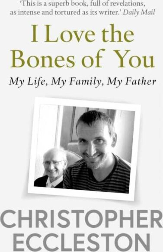 I Love the Bones of You av Christopher Eccleston