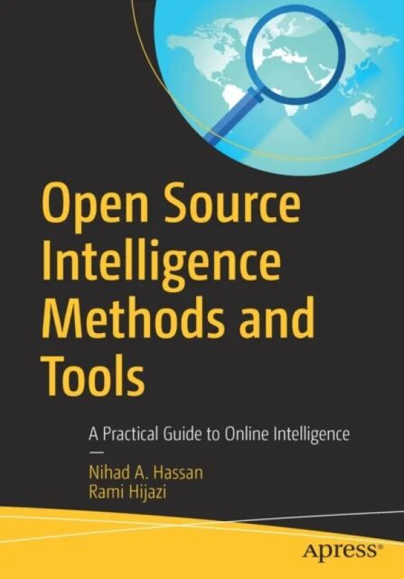 Open Source Intelligence Methods and Tools av Nihad A. Hassan, Rami Hijazi