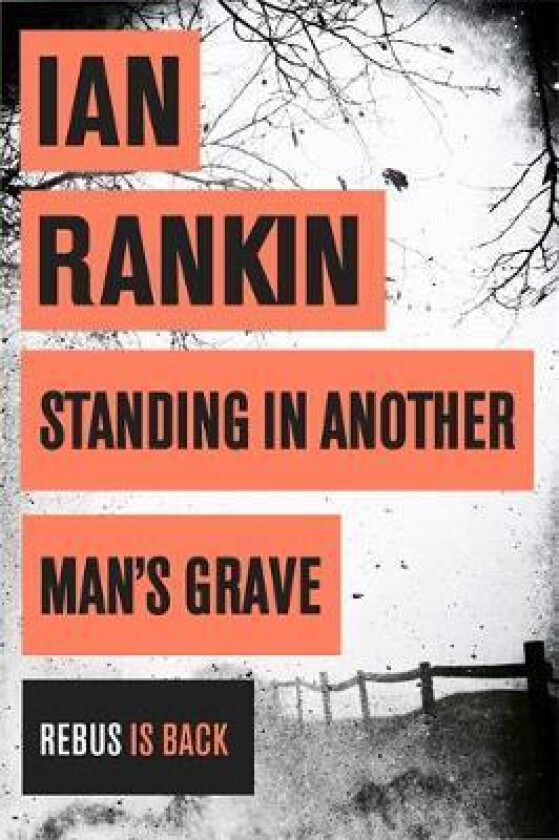 Standing in Another Man&#039;s Grave av Ian Rankin