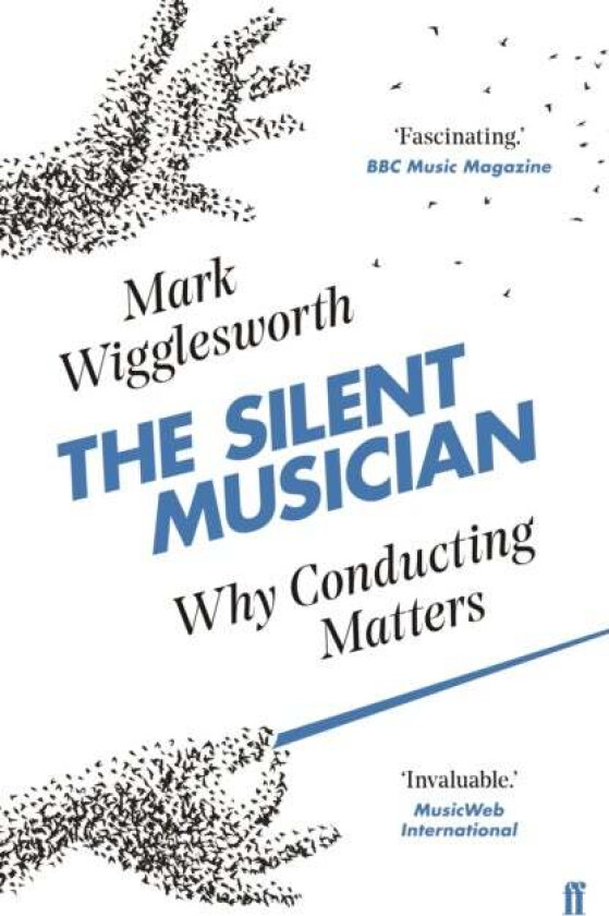 The Silent Musician Av Mark Wigglesworth