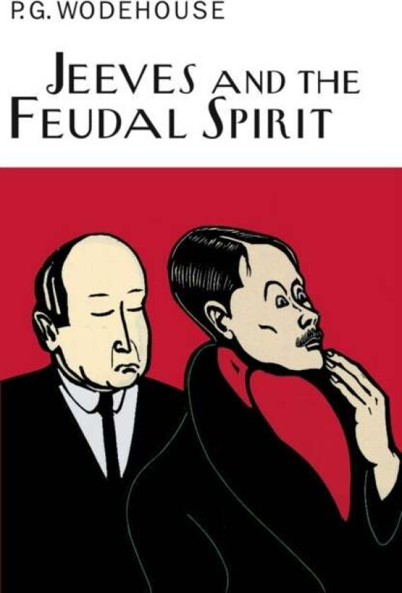 Jeeves And The Feudal Spirit av P.G. Wodehouse