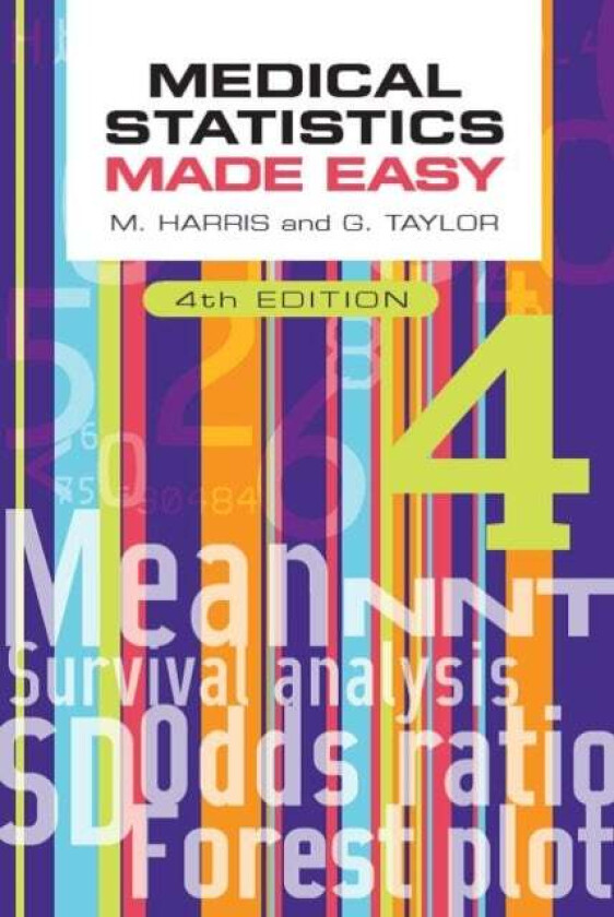 Medical Statistics Made Easy, fourth edition av M. Harris