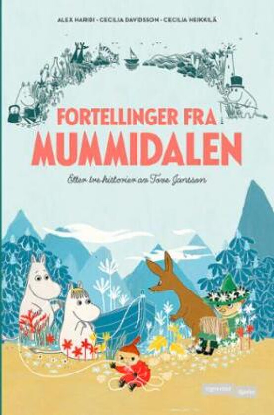 Fortellinger fra Mummidalen av Cecilia Davidsson, Alex Haridi