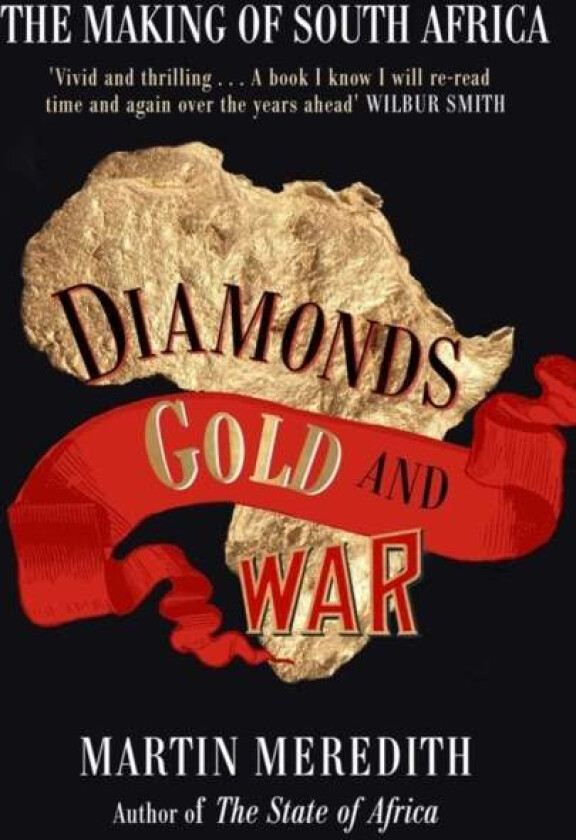 Diamonds, Gold and War av Martin Meredith