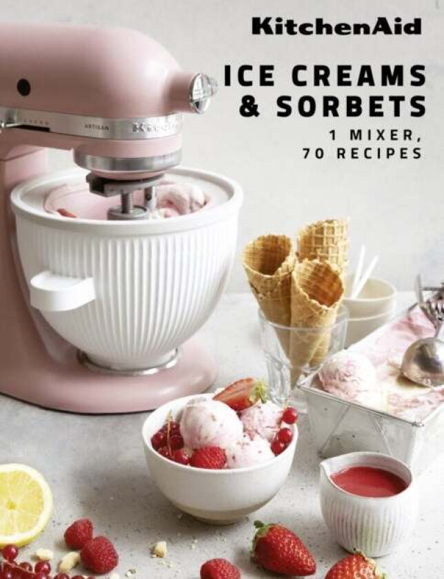 KitchenAid: Ice Creams & Sorbets av Claire Dupy