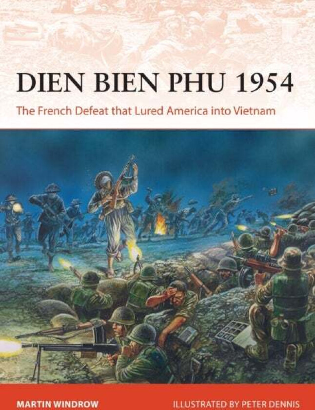 Dien Bien Phu 1954 av Martin Windrow