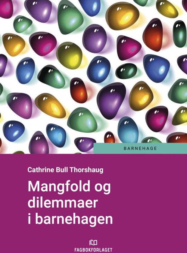Mangfold og dilemmaer i barnehagen av Cathrine Bull Thorshaug