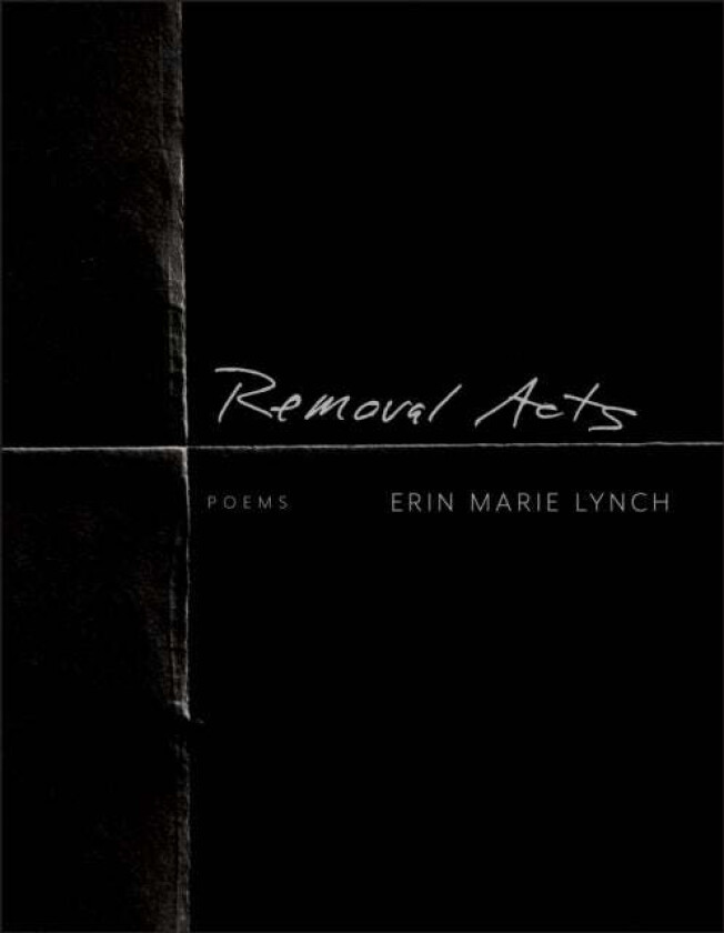 Removal Acts av Erin Marie Lynch