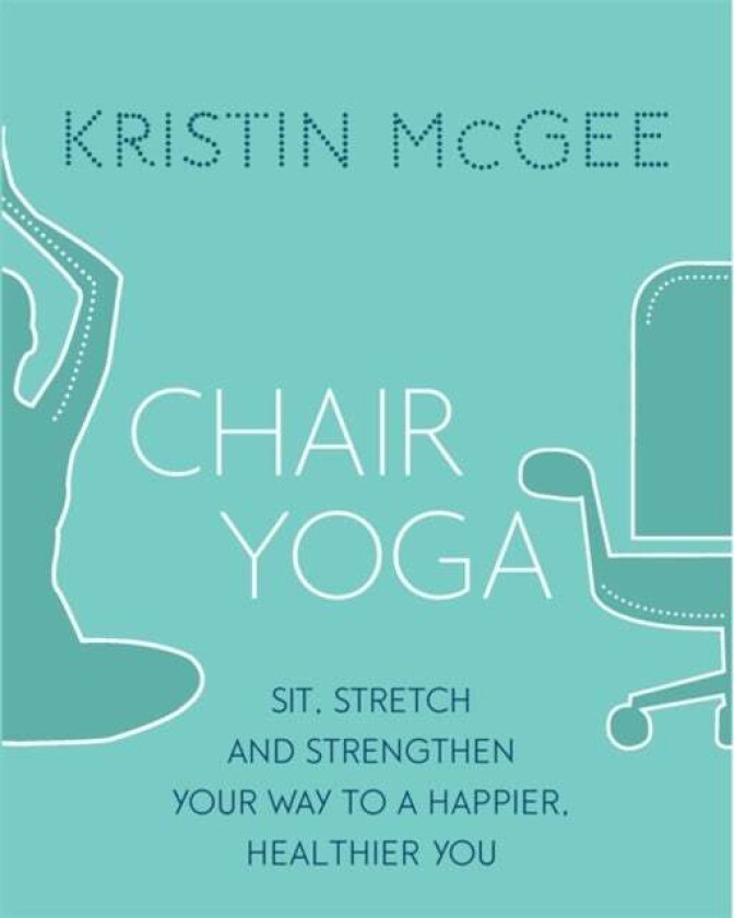 Chair Yoga av Kristin McGee