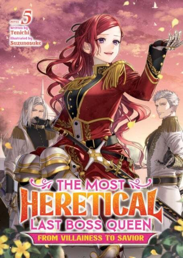 The Most Heretical Last Boss Queen: From Villainess to Savior (Light Novel) Vol. 5 av Tenichi