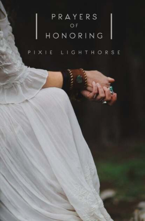 Prayers of Honoring av Pixie Lighthorse