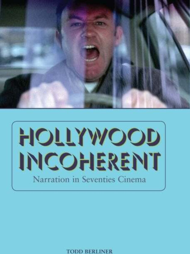 Hollywood Incoherent av Todd Berliner