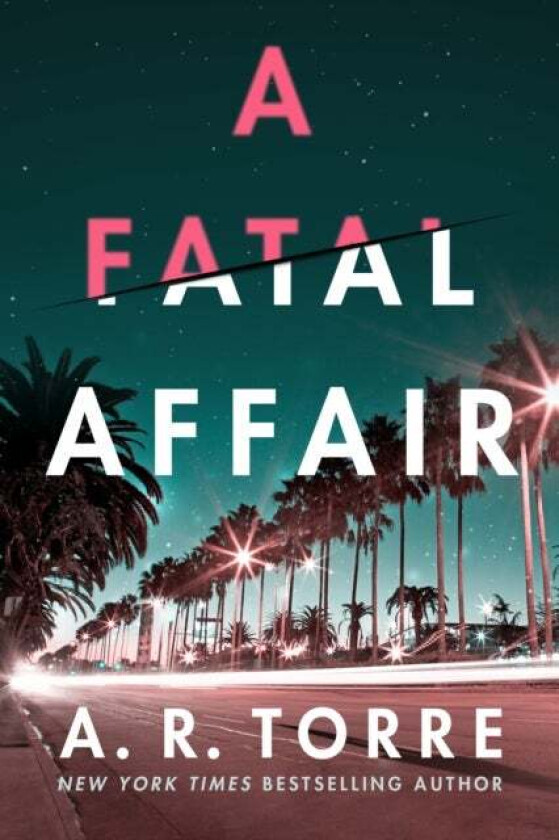 A Fatal Affair av A. R. Torre