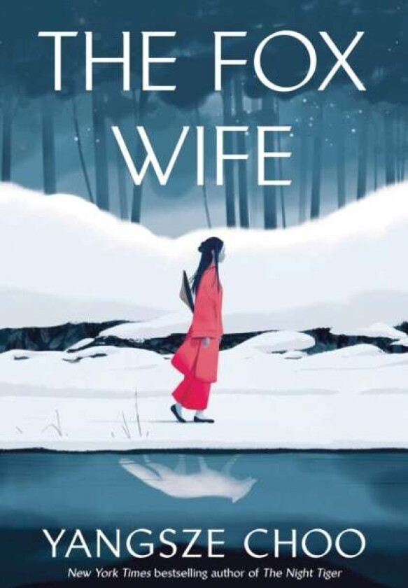 The Fox Wife av Yangsze Choo