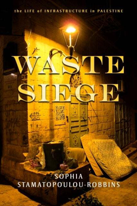 Waste Siege av Sophia Stamatopoulou-Robbins