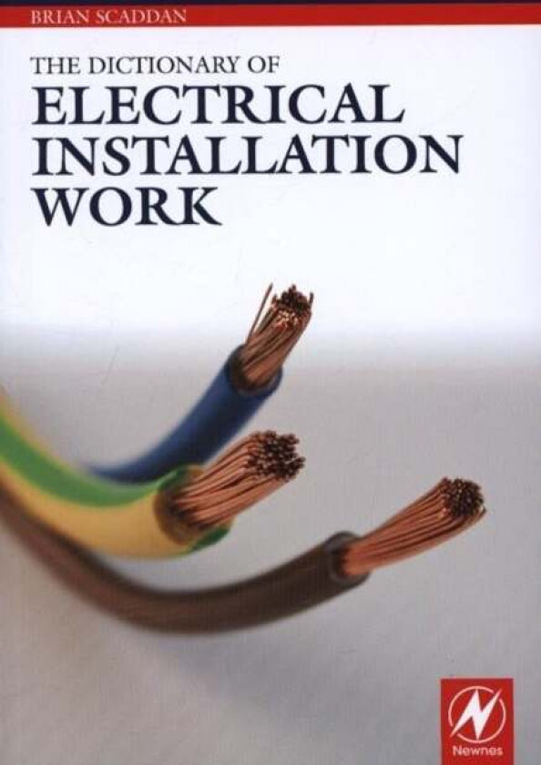 The Dictionary of Electrical Installation Work av Brian Scaddan