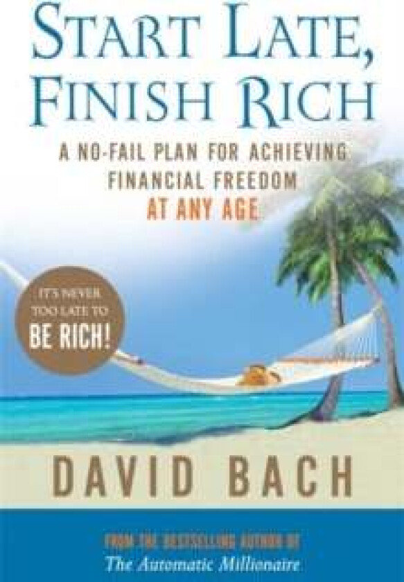 Start Late, Finish Rich av David Bach