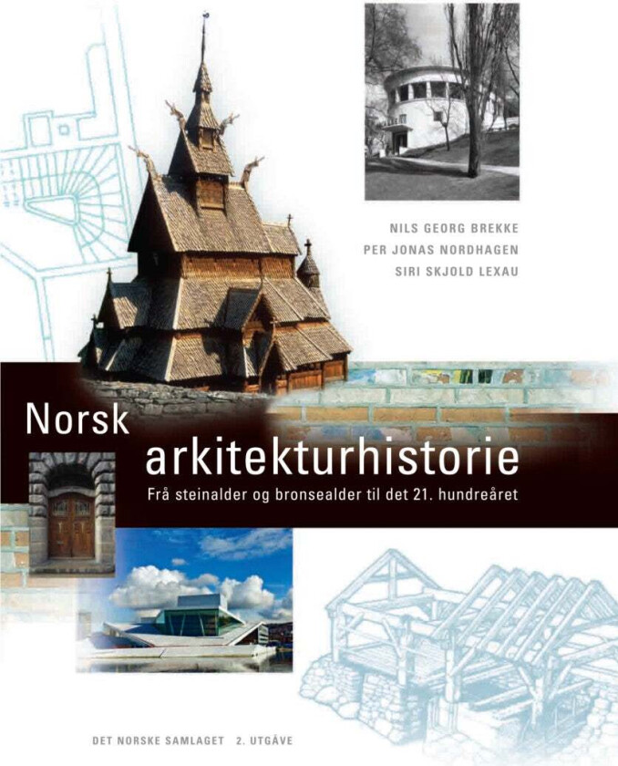 Norsk arkitekturhistorie av Nils Georg Brekke, Siri Skjold Lexau, Per Jonas Nordhagen
