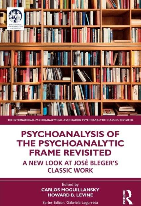 Psychoanalysis of the Psychoanalytic Frame Revisited