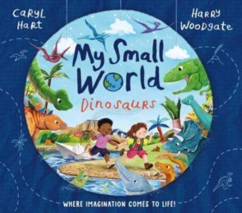 My Small World: Dinosaurs av Caryl Hart