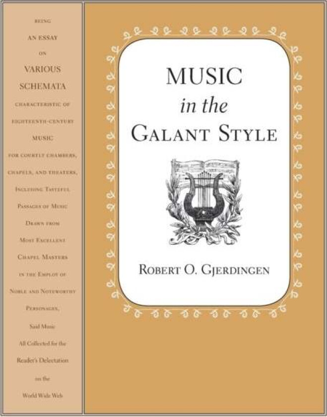 Music in the Galant Style av Robert (Professor of Music School of Music Professor of Music School of Music Northwestern University) Gjerdingen