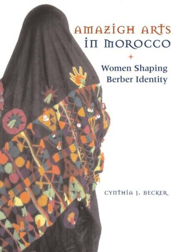 Amazigh Arts in Morocco av Cynthia Becker