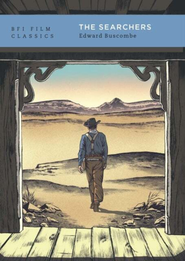 The Searchers av Edward (film critic UK) Buscombe