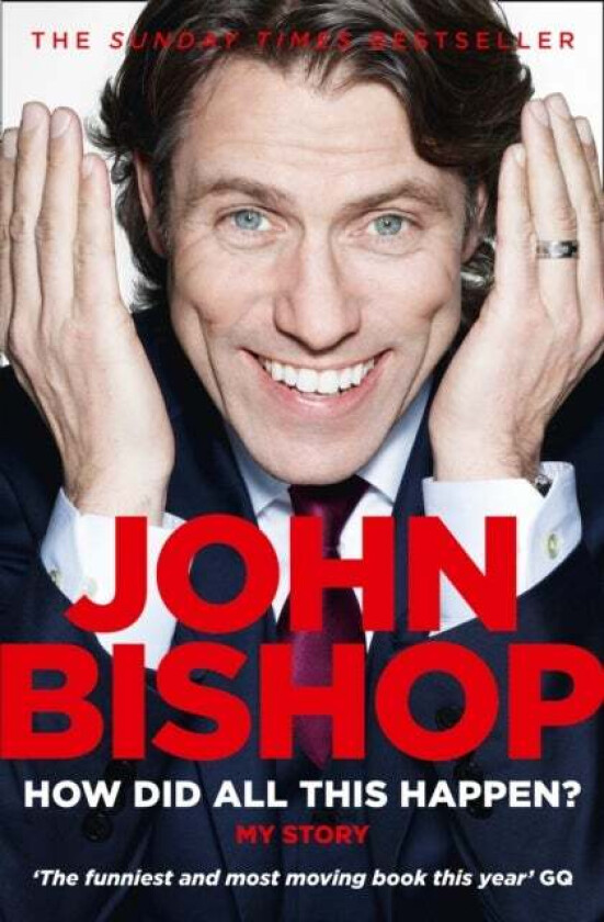 How Did All This Happen? av John Bishop