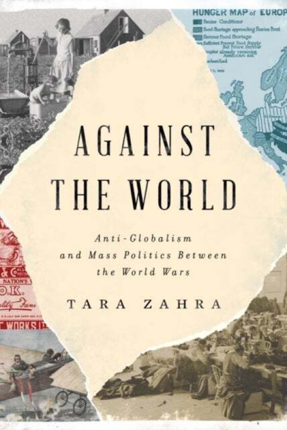 Against the World av Tara (University of Chicago) Zahra