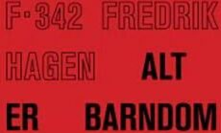 Alt er barndom av Fredrik Hagen