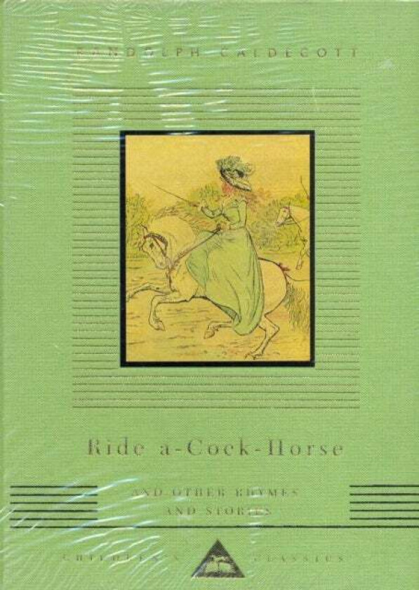 Ride A Cock Horse And Other Rhymes And Stories av Randolph Caldecott