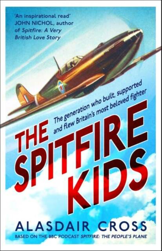 The Spitfire Kids av Alasdair Cross, BBC Worldwide